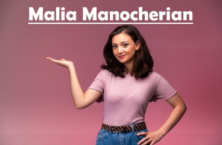 Malia Manocherian Early Life, Success Story and Net Worth